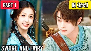 Sword 🗡️ and fairy 🧚 part 1  explain in Hindi swordandfairycdrama [upl. by Anhcar677]