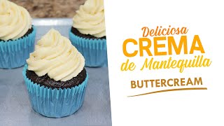 Cómo preparar Crema de Mantequilla  BUTTERCREAM  Receta Fácil  Cositaz Ricaz [upl. by Ainek503]