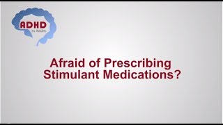 ADHD CME Prescribing Adult ADHD Stimulant Medications for Physicians  ADHD in Adults [upl. by Aderfla]