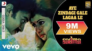 Aye Zindagi Gale Lagaa Le Lyric Video  SadmaSridevi Kamal HaasanSuresh WadkarGulzar [upl. by Naoh812]