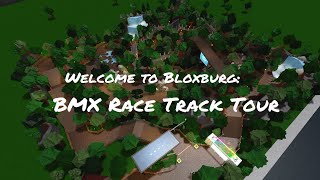 BMX Bike Track Tour  Roblox  Welcome to Bloxburg [upl. by Ahcsat]