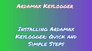 Installing and Downloading Ardamax Keylogger Made Simple License Code JEZZCJMC [upl. by Raoul]