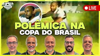 OPINIÃO PLACAR POLÊMICA COPA DO BRASIL BRASILEIRÃO E MAIS  Placar TV [upl. by Lyn972]