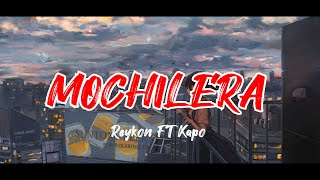 Reykon MOCHILERA ft Kapo [upl. by Yelda201]