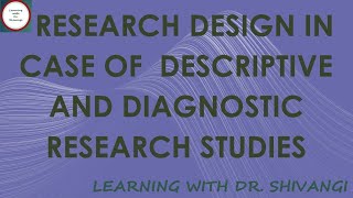 Research Design in Case of Descriptive and Diagnostic Research Studies [upl. by Shreve]