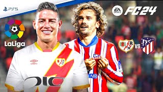 EA FC 24  Rayo Vallecano vs Atletico Madrid  LaLiga 2024 James Rodríguez vs Griezmann  PS5™ 4K60 [upl. by Arivle]