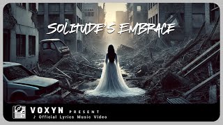 VOX  Solitudes Embrace Official Lyrics Video [upl. by Rafi529]