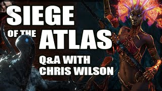 PATH of EXILE 317 SIEGE OF THE ATLAS QampA with CHRIS WILSON [upl. by Avahc]