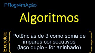 Exercício de programação  Potências de 3 como soma de ímpares consecutivos [upl. by Aronel]