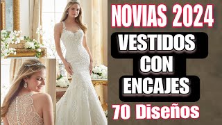 NOVIAS 2024VESTIDOS DE NOVIA CON ENCAJES LOS DISEÑOS MAS BONITOS Y ADECUADOS PARA UNA BODA DE DIA [upl. by Yhtommit]