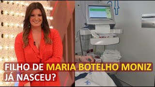 O Filho Já Nasceu Maria Botelho Moniz esclarece a situação [upl. by Terrijo]