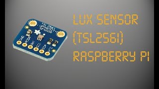 Lux Sensor TSL2561 Raspberry Pi [upl. by Anilyx372]