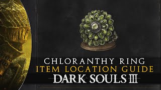 Dark Souls 3  Chloranthy Ring Item Location Guide [upl. by Oriana]