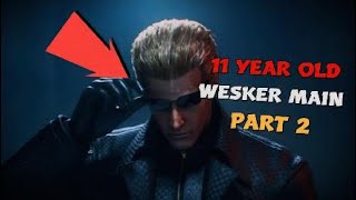 How an 11 YEAR OLD plays wesker Pt2 [upl. by Fujio]