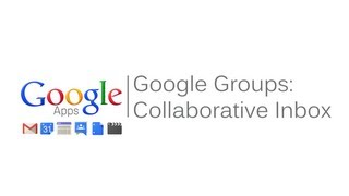 Google Groups Collaborative Inbox [upl. by Zoi]