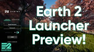 The Earth 2 Launcher Sneak Peek [upl. by Okin]