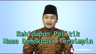 Kelas 12  Sejarah  Kehidupan Politik Masa Demokrasi Terpimpin  Video Pendidikan Indonesia [upl. by Aidne840]