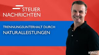 Trennungsunterhalt Rückstellungsbildung amp Steuerentstehung  Steuernachrichten Update 0223 [upl. by Dorene]