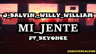 quot JBalvinWilly WilliamMiGenteRemixftBeyoncéofficiallyricsvideoquot [upl. by Meean]