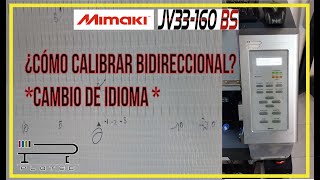 ¿Cómo calibrar un MIMAKI JV33CJV30  cambio de idioma en menú [upl. by Relyhs]