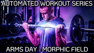 Arms Day  Automated Workout Series  Morphic Field For Muscle Building amp Shaping  Unisex [upl. by Aynom]