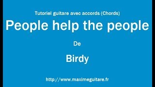 People help the people Birdy  Tutoriel guitare avec accords et partition en description Chords [upl. by Avahc648]