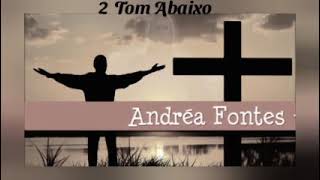 Deus Vivo 2 Tom Abaixo 🎶 Playback 🎶 Andréa Fontes [upl. by Obala]