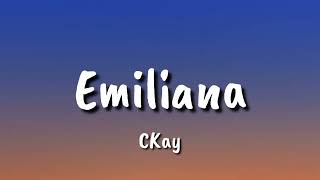 CKay  Emiliana lyrics [upl. by Nomae789]