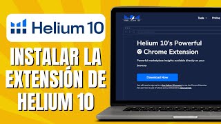 Cómo INSTALAR La Extensión De HELIUM 10 En Chrome [upl. by Ken14]