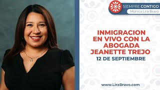 Inmigracion en Vivo Con la Abogada Jeanette Trejo  12 de Septiembre [upl. by Ganiats]