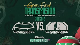 Guaiqueríes de Margarita Vs Gladiadores de Anzoátegui  Gran Final J2 [upl. by Jocelyn]