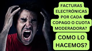 Facturas Electrónicas por Copagos y Cuotas Moderadoras proceso FEV RIPS JSON Resolución 2275 de 2023 [upl. by Larsen]