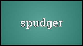 Spudger Meaning [upl. by Korney]