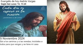 Evangelio de hoy Andrés Vargas Martes 5 Noviembre 2024 [upl. by Ellenaej]