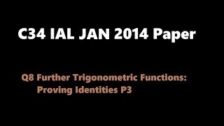 C34 2014 Jan Q8 Trig Identities Solving [upl. by Ahsain]