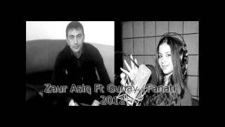 ZauR AsiQ Ft GunaY Fanati  QeseY QeseY 2012 [upl. by Ditzel273]