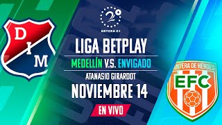 MEDELLÍN VS ENVIGADO  EN VIVO  LIGA BETPLAY [upl. by Kcirtap]