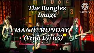 MANIC MONDAY SONG BY THE BANGLES  WITH LYRICS [upl. by Enelam519]