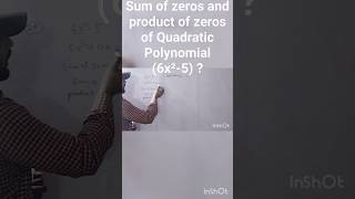 Find the sum of zeros and Product of zeros of Polynomial 6x²5 shorts class10 polynomials [upl. by Novad]