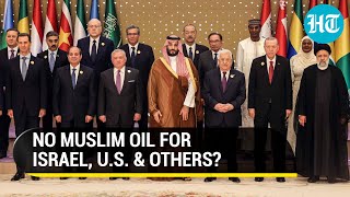 Arab Nations To Cut Oil Supply To Israel Proposal At Saudi Meet On Gaza Rejected By UAE Others [upl. by Boatwright]