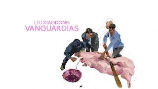 Liu Xiaodong  Vanguardias [upl. by Aidua]