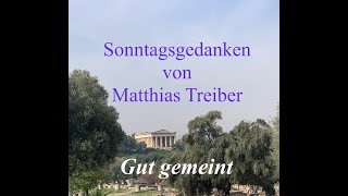 Gut gemeint No 211 Sonntagsgedanken [upl. by Corinne]