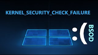 KERNEL SECURITY CHECK FAILURE  Как исправить в Windows 11 и 10 [upl. by Sallee93]