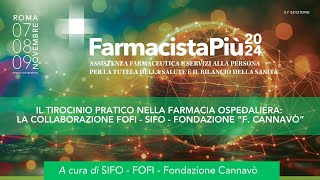 Il tirocinio pratico nella farmacia ospedaliera la collaborazione FOFI SIFO Fondazione Cannavò [upl. by Akiem388]