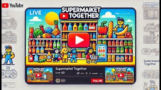 Starting a New Business  Supermarket Together  Fun CoOp Shopping Adventure – Join the Stream Now [upl. by Alrrats]