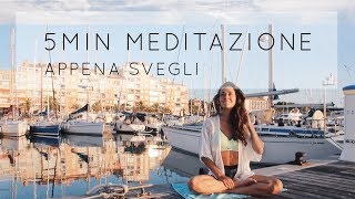 Meditazione al Mattino appena svegli 5 minuti [upl. by Adrea]