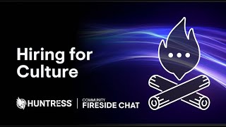 September 2024 Community Fireside Chat Hiring for Culture [upl. by Coates]