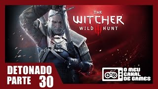 The Witcher 3 100 Detonado 30  Conclusão Assuntos de Família [upl. by Giselle]