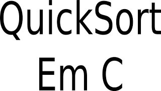 Tutorial quicksort em C ptBR [upl. by Odlonyer672]