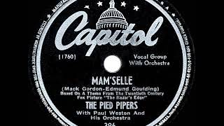 1947 HITS ARCHIVE Mam’selle  Pied Pipers [upl. by Lynad]